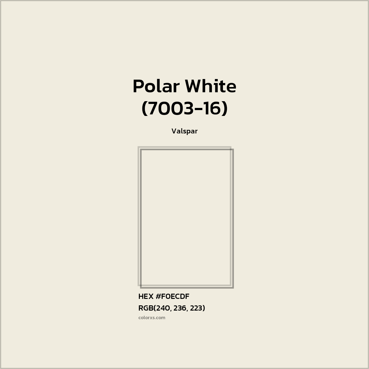 HEX #F0ECDF Polar White (7003-16) Paint Valspar - Color Code