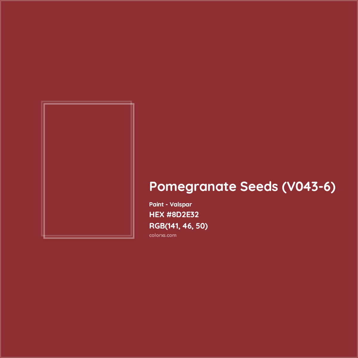 HEX #8D2E32 Pomegranate Seeds (V043-6) Paint Valspar - Color Code