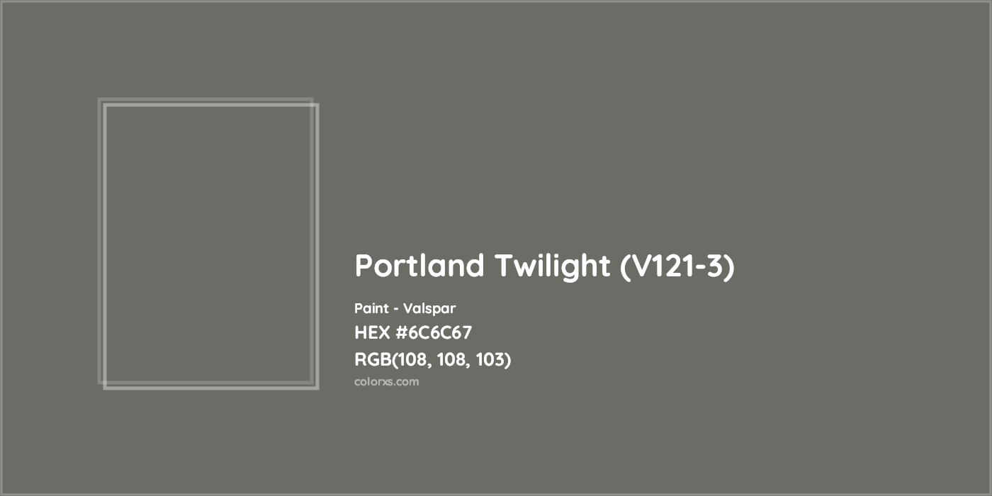 HEX #6C6C67 Portland Twilight (V121-3) Paint Valspar - Color Code