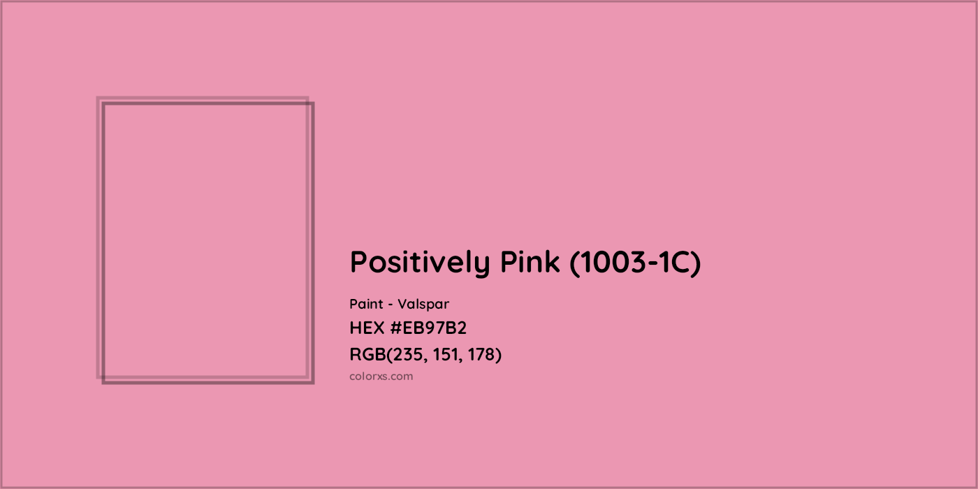 HEX #EB97B2 Positively Pink (1003-1C) Paint Valspar - Color Code