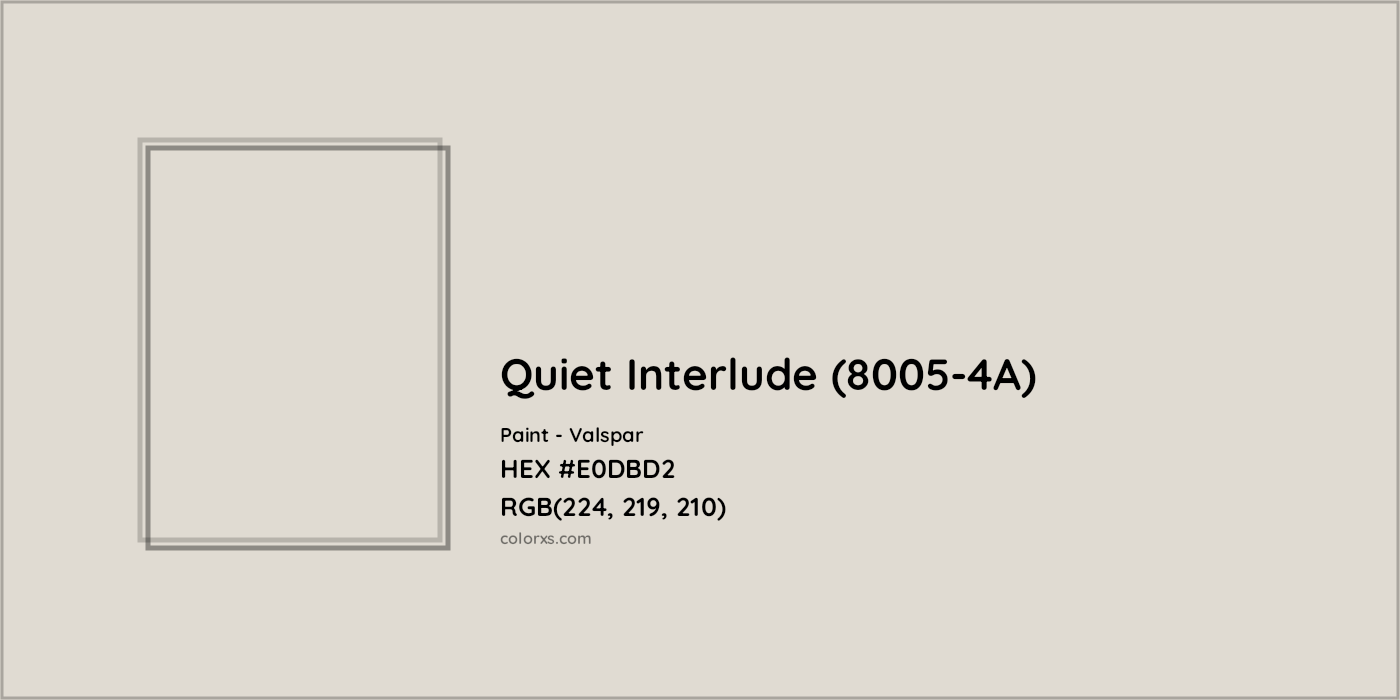 HEX #E0DBD2 Quiet Interlude (8005-4A) Paint Valspar - Color Code
