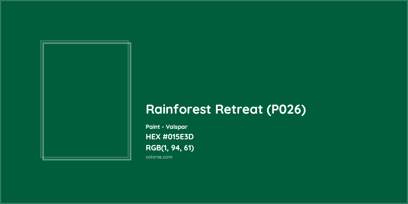 HEX #015E3D Rainforest Retreat (P026) Paint Valspar - Color Code