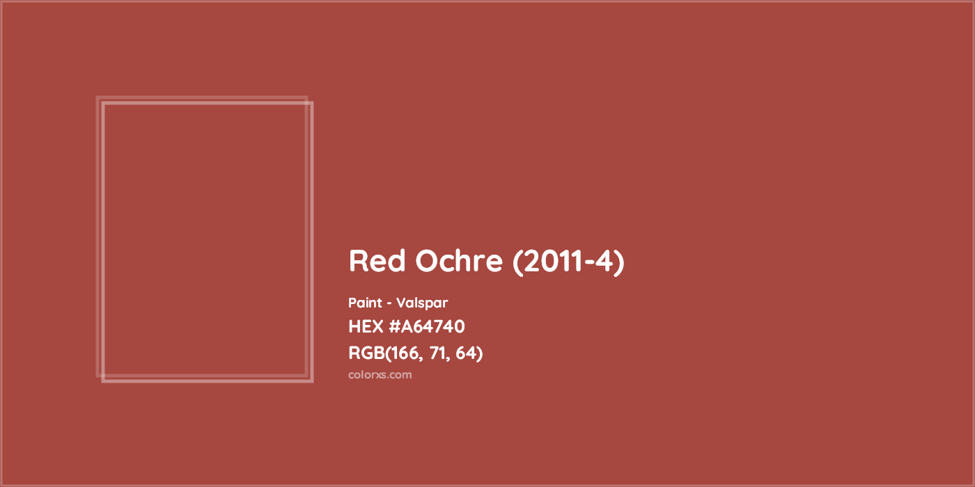 HEX #A64740 Red Ochre (2011-4) Paint Valspar - Color Code