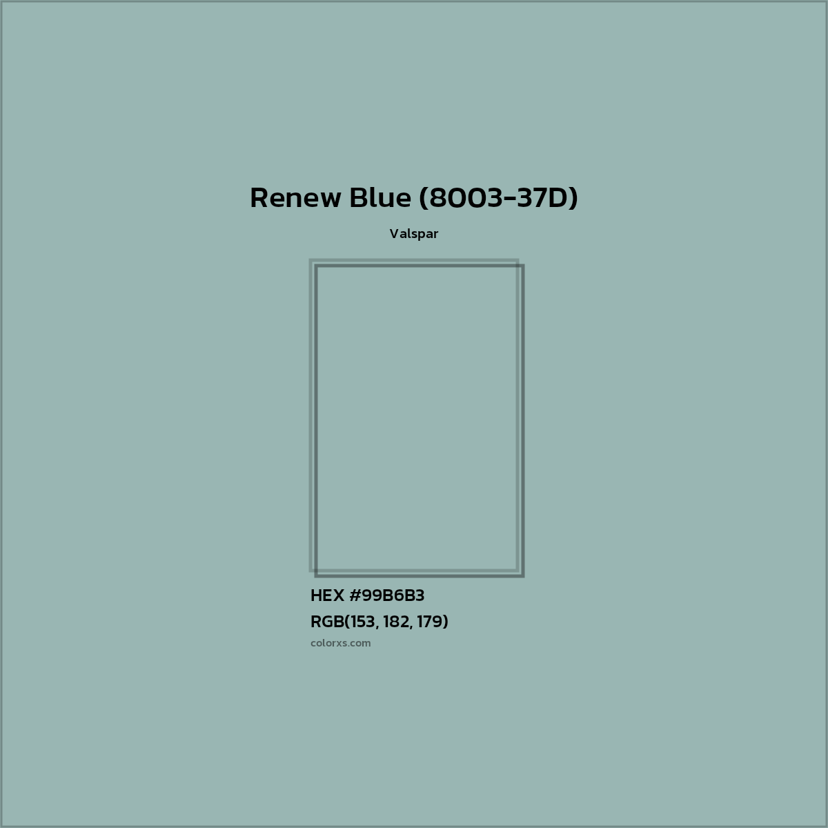 HEX #99B6B3 Renew Blue (8003-37D) Paint Valspar - Color Code