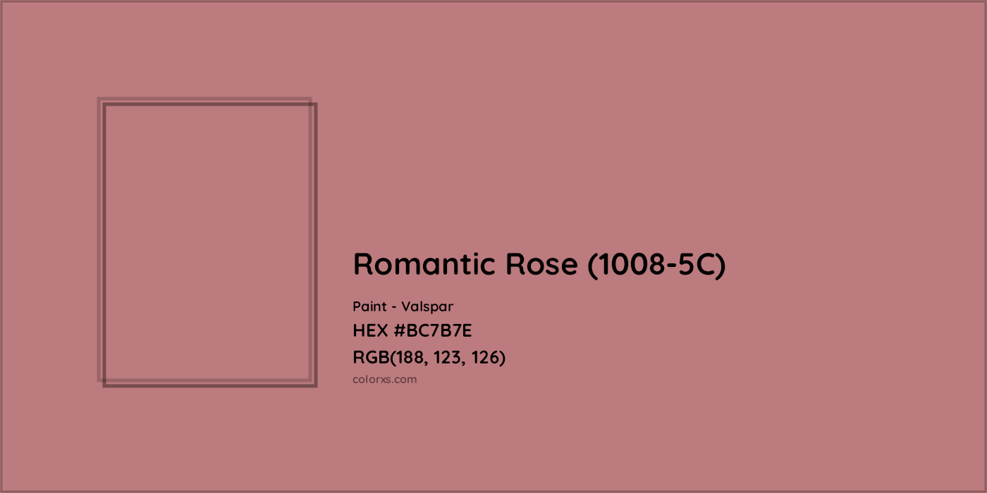 HEX #BC7B7E Romantic Rose (1008-5C) Paint Valspar - Color Code