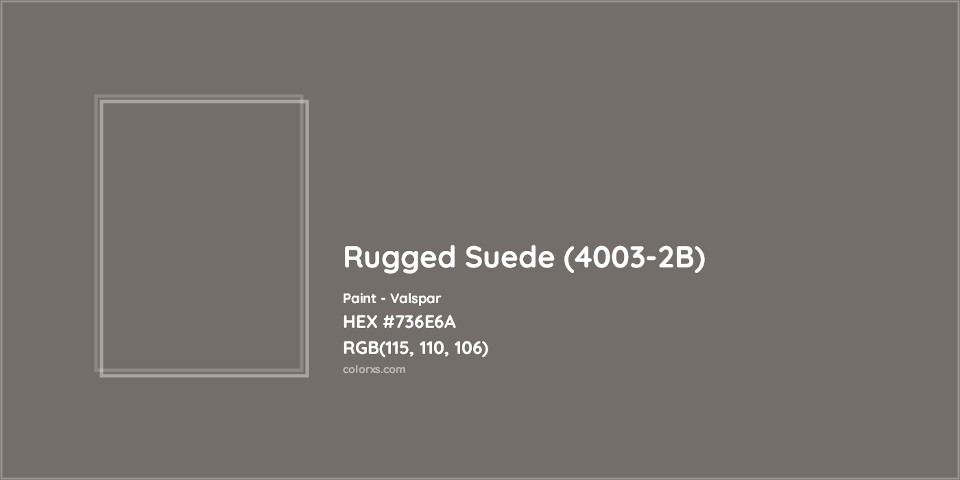 HEX #736E6A Rugged Suede (4003-2B) Paint Valspar - Color Code