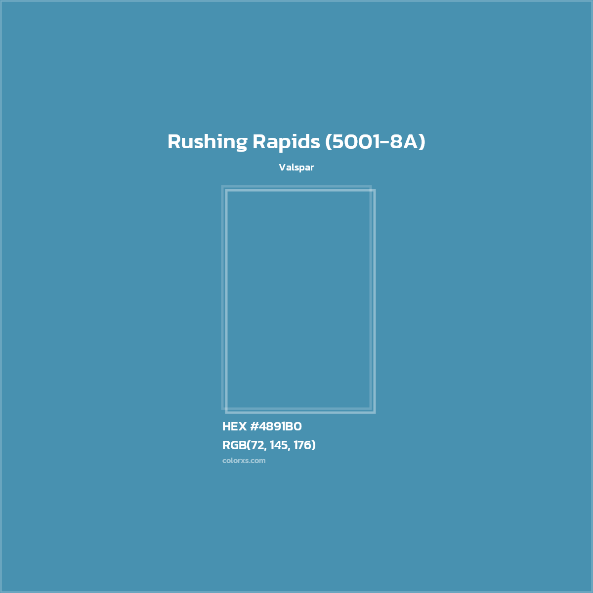 HEX #4891B0 Rushing Rapids (5001-8A) Paint Valspar - Color Code