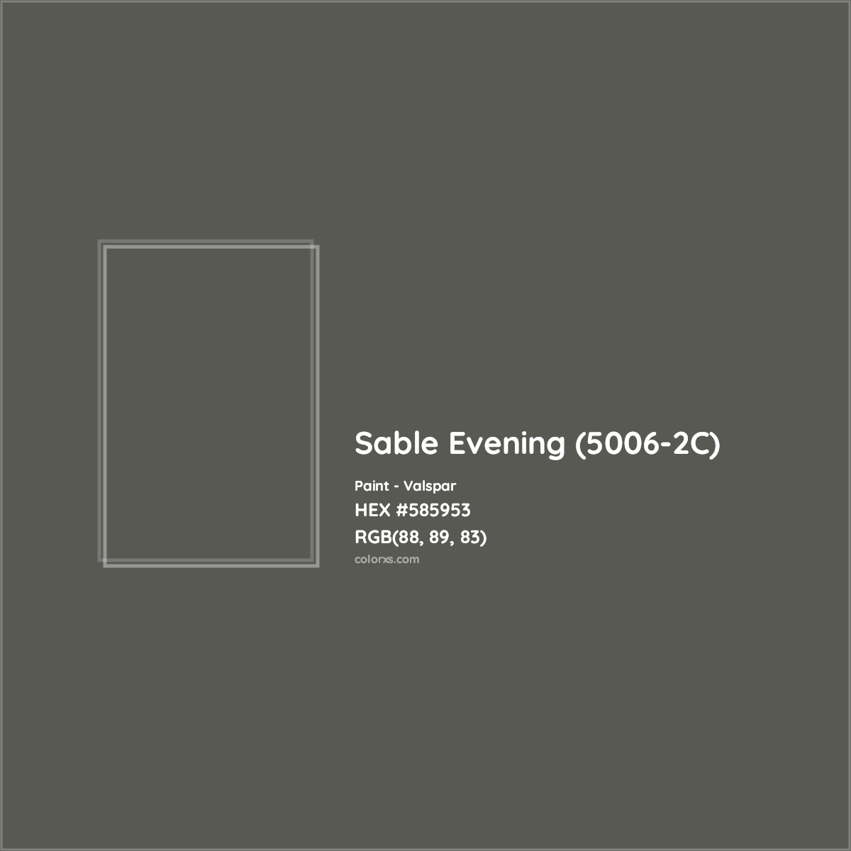 HEX #585953 Sable Evening (5006-2C) Paint Valspar - Color Code