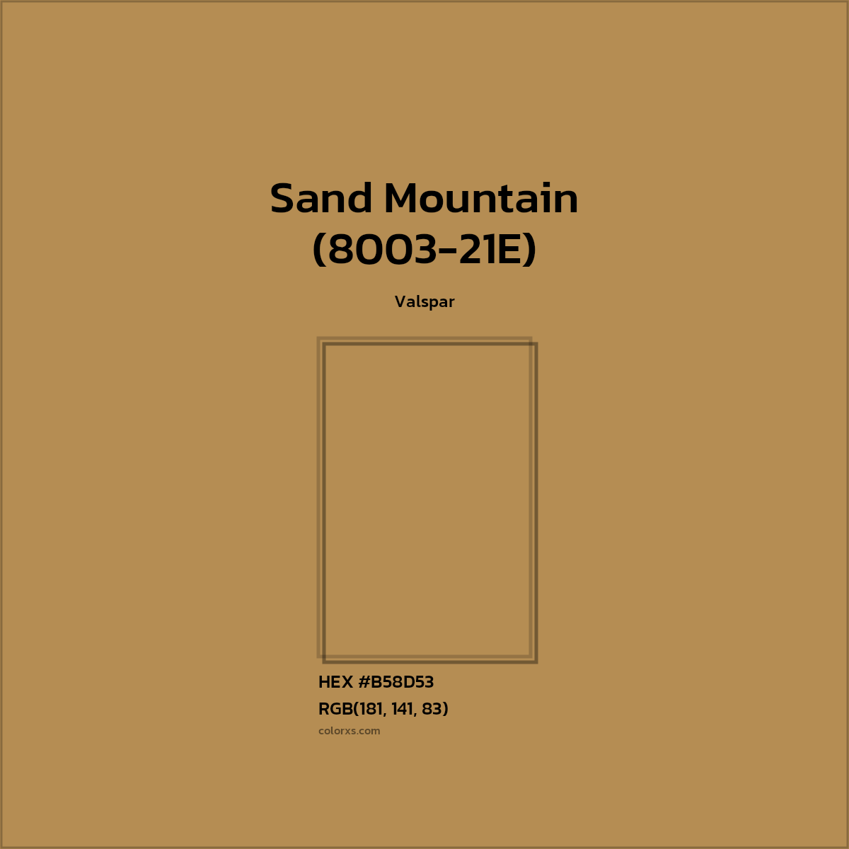 HEX #B58D53 Sand Mountain (8003-21E) Paint Valspar - Color Code