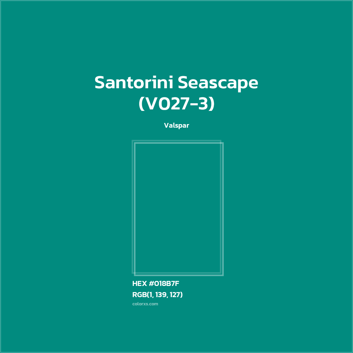 HEX #018B7F Santorini Seascape (V027-3) Paint Valspar - Color Code