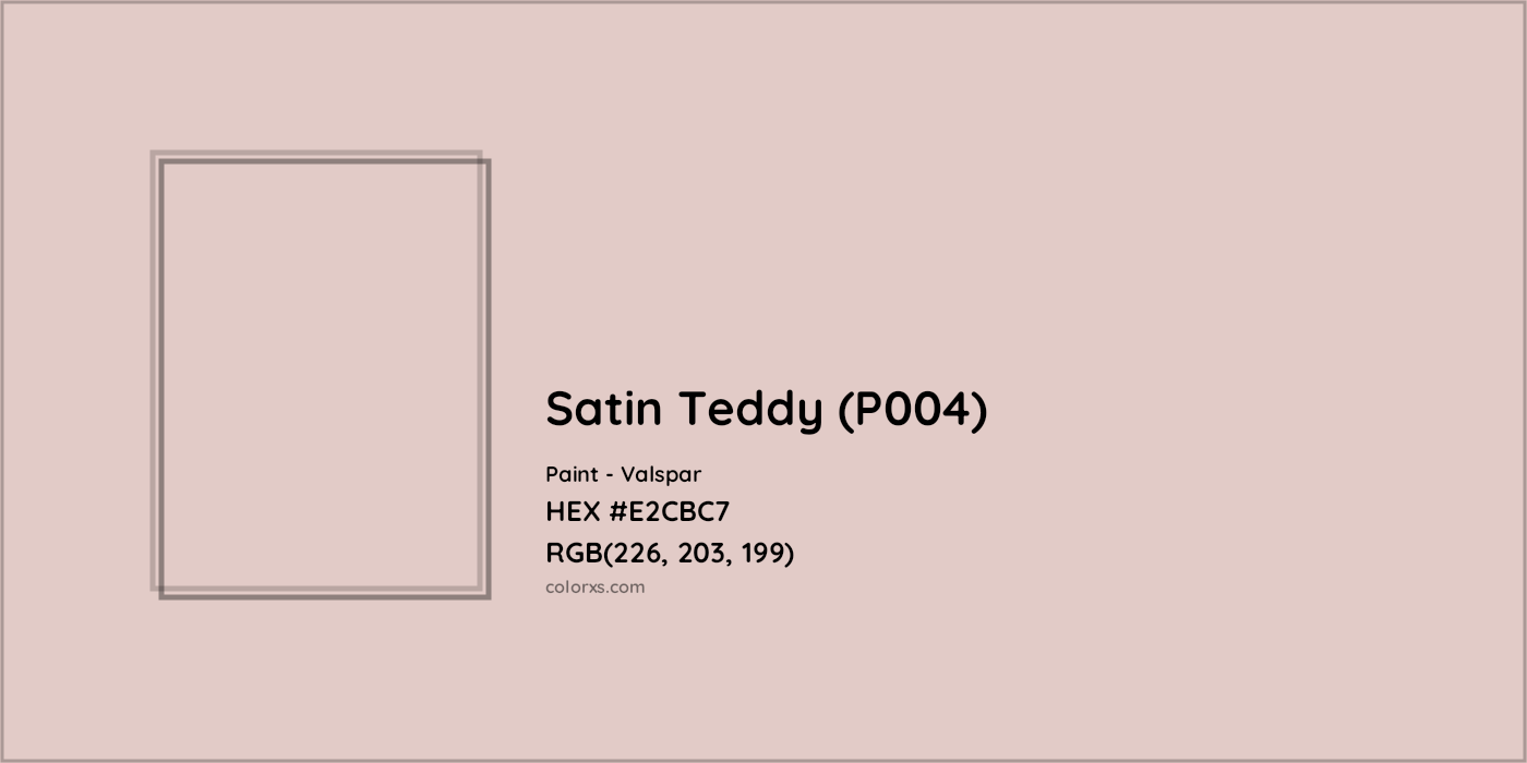 HEX #E2CBC7 Satin Teddy (P004) Paint Valspar - Color Code