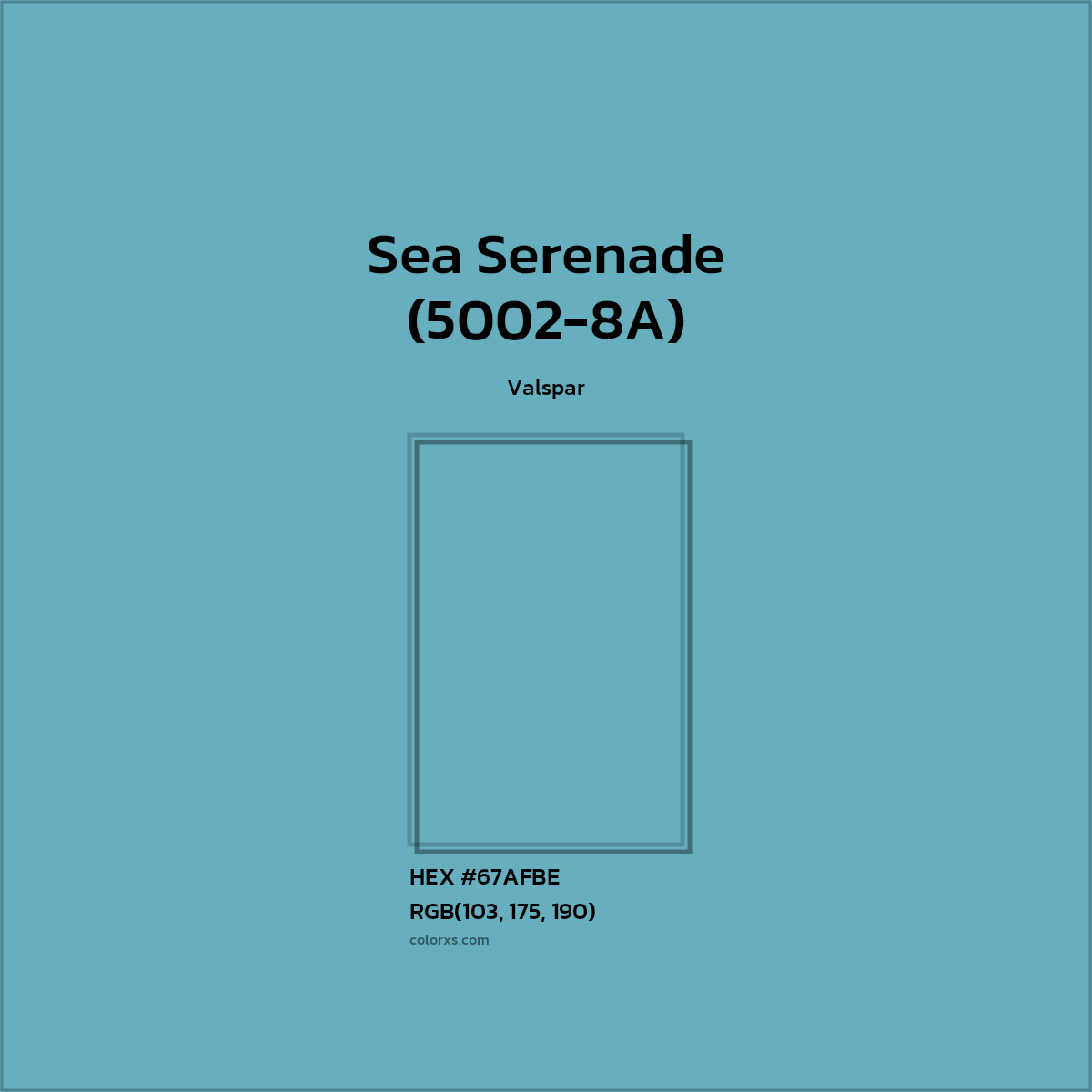 HEX #67AFBE Sea Serenade (5002-8A) Paint Valspar - Color Code