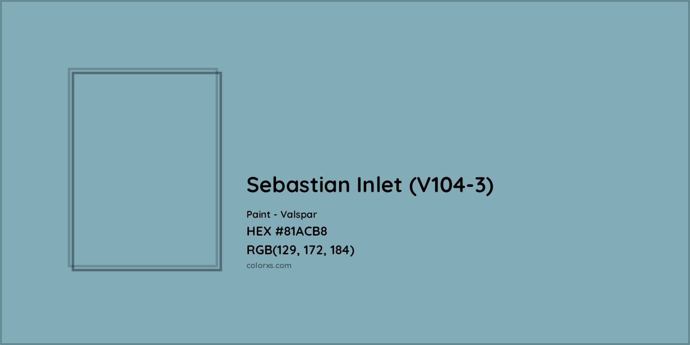 HEX #81ACB8 Sebastian Inlet (V104-3) Paint Valspar - Color Code