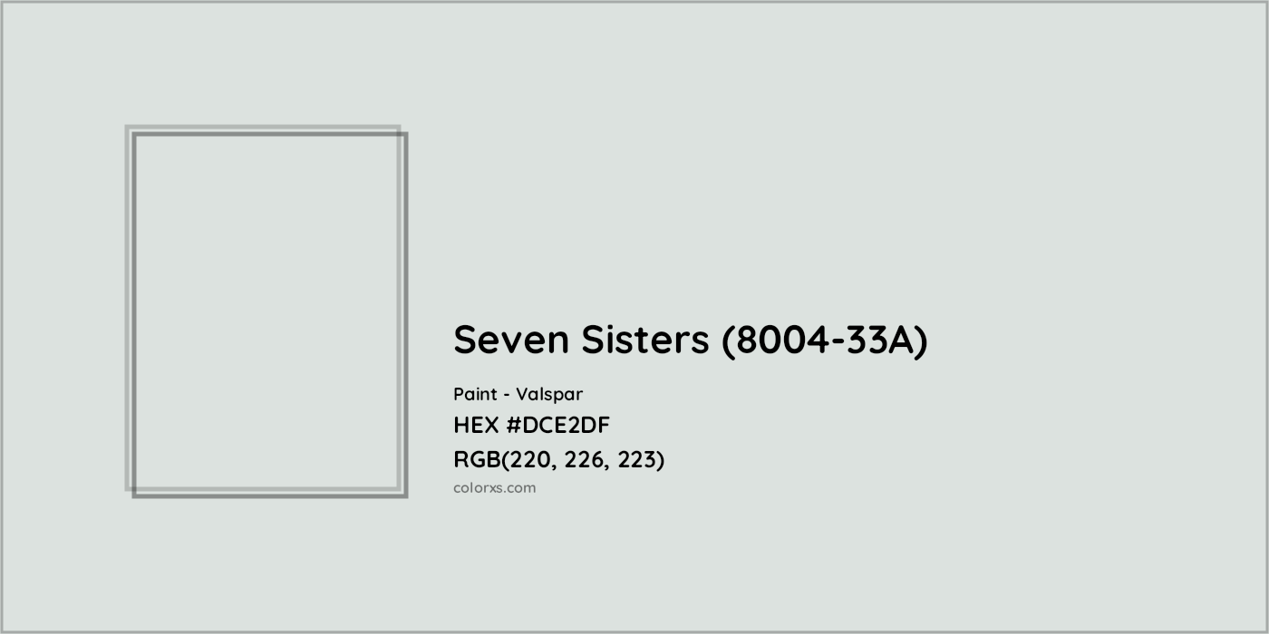 HEX #DCE2DF Seven Sisters (8004-33A) Paint Valspar - Color Code
