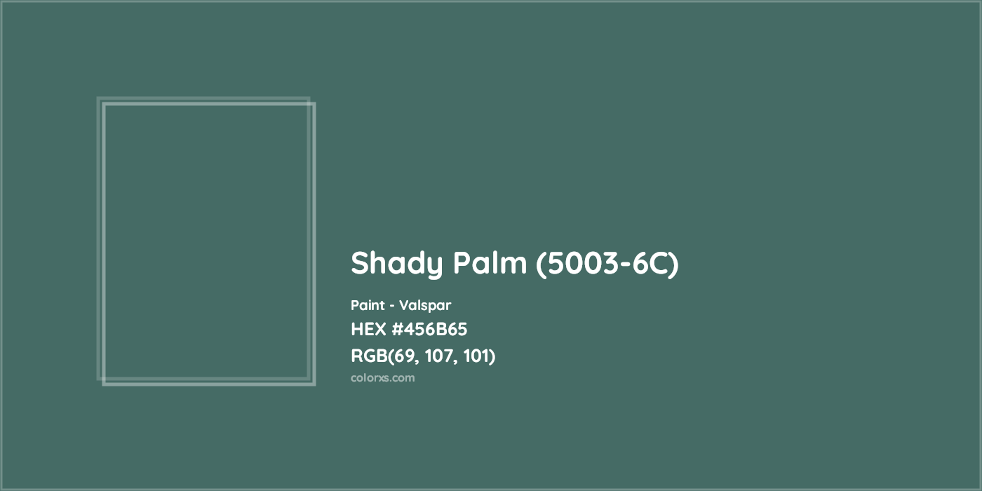 HEX #456B65 Shady Palm (5003-6C) Paint Valspar - Color Code
