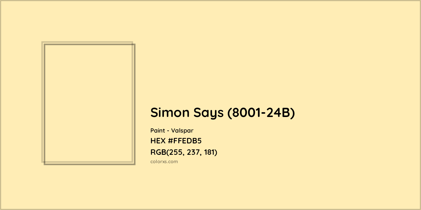 HEX #FFEDB5 Simon Says (8001-24B) Paint Valspar - Color Code