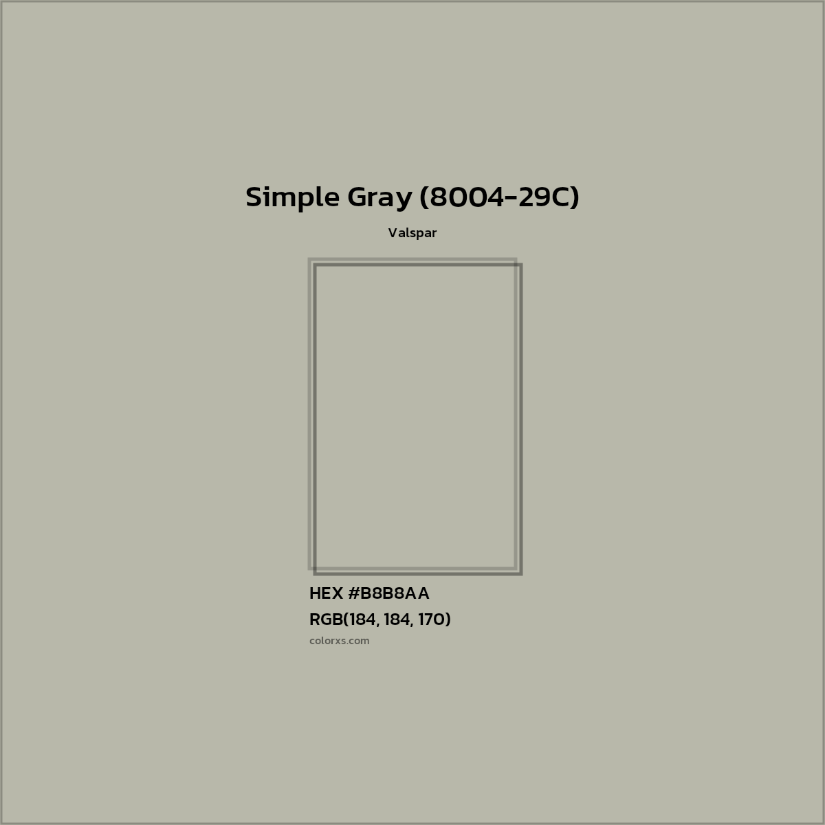 HEX #B8B8AA Simple Gray (8004-29C) Paint Valspar - Color Code