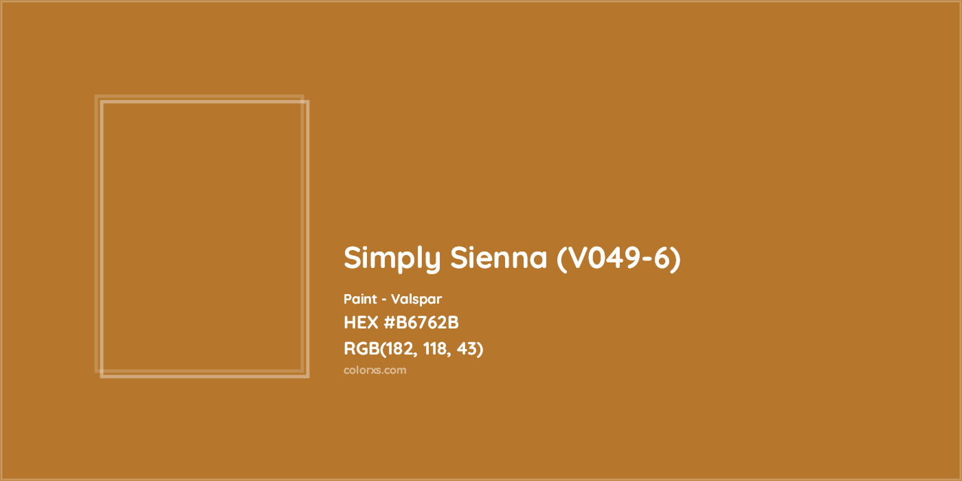 HEX #B6762B Simply Sienna (V049-6) Paint Valspar - Color Code