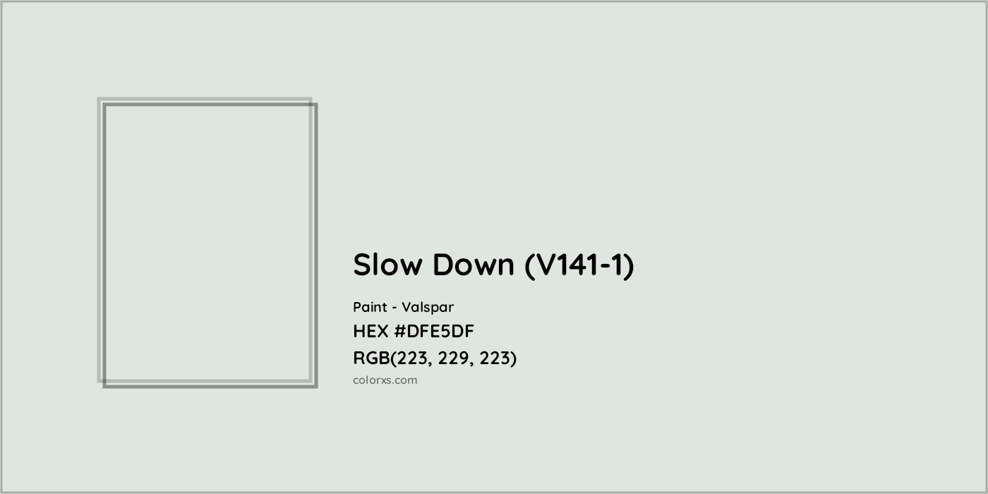 HEX #DFE5DF Slow Down (V141-1) Paint Valspar - Color Code