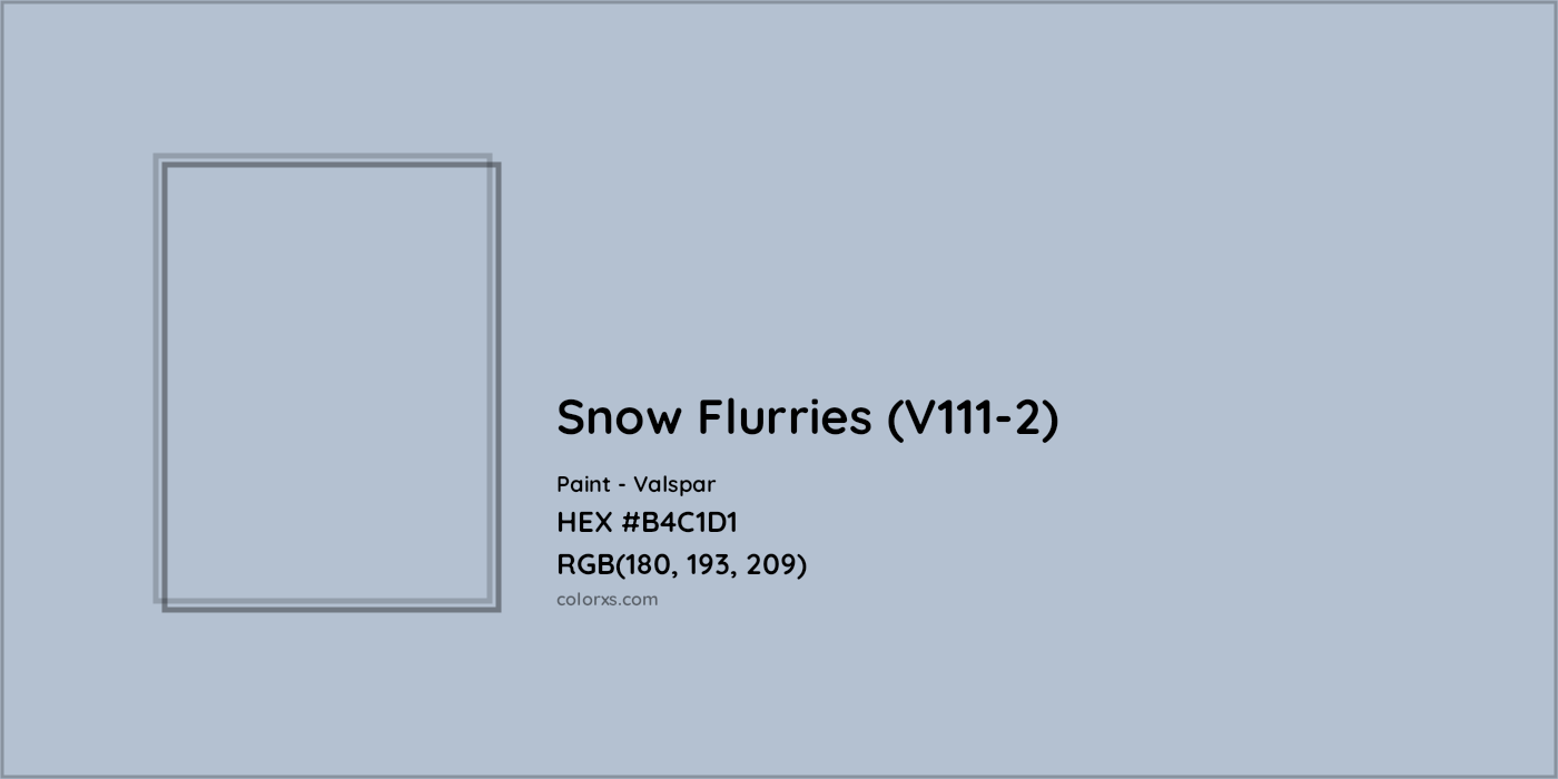 HEX #B4C1D1 Snow Flurries (V111-2) Paint Valspar - Color Code