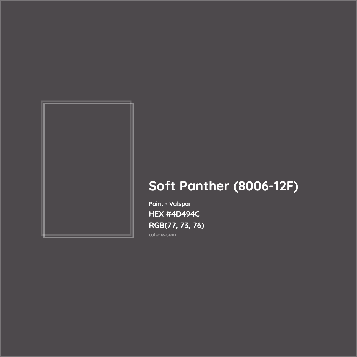 HEX #4D494C Soft Panther (8006-12F) Paint Valspar - Color Code