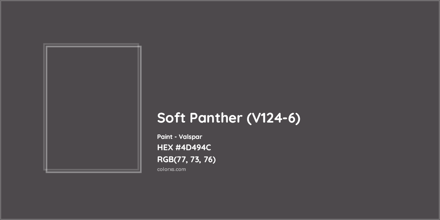 HEX #4D494C Soft Panther (V124-6) Paint Valspar - Color Code