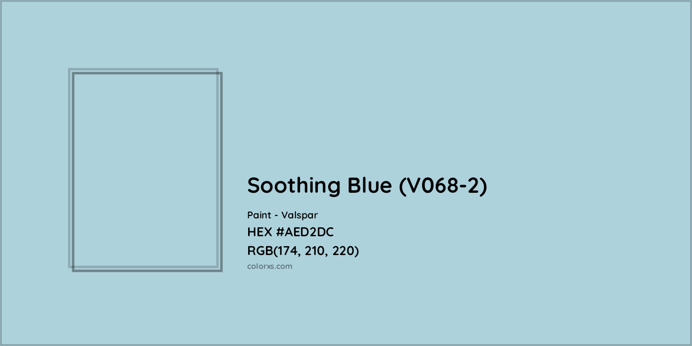 HEX #AED2DC Soothing Blue (V068-2) Paint Valspar - Color Code