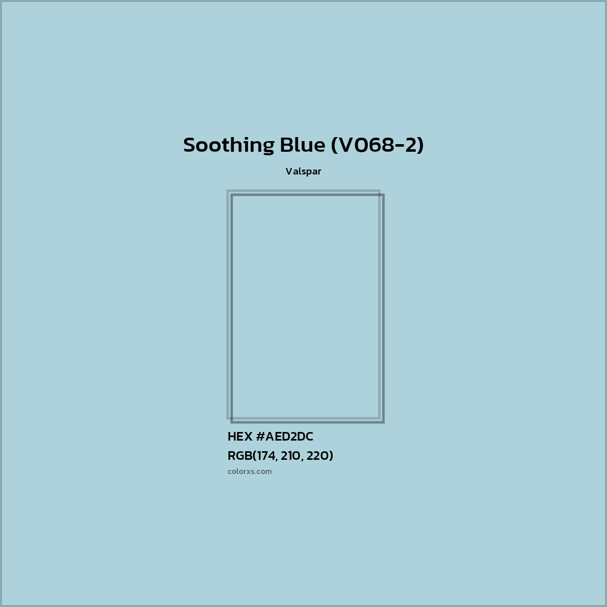 HEX #AED2DC Soothing Blue (V068-2) Paint Valspar - Color Code