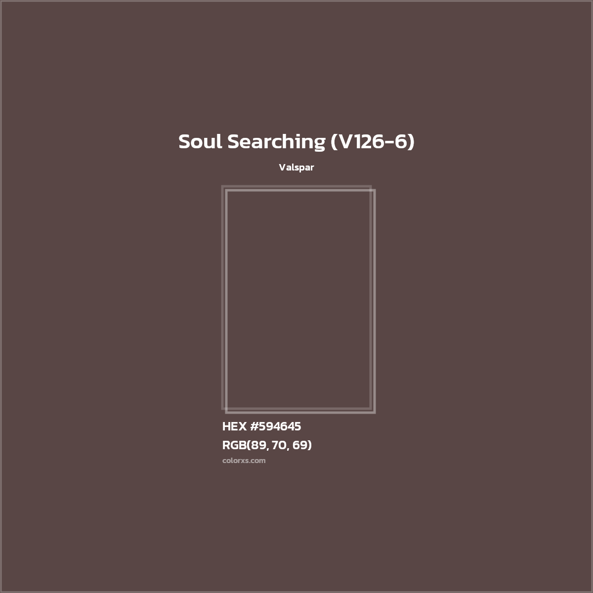 HEX #594645 Soul Searching (V126-6) Paint Valspar - Color Code