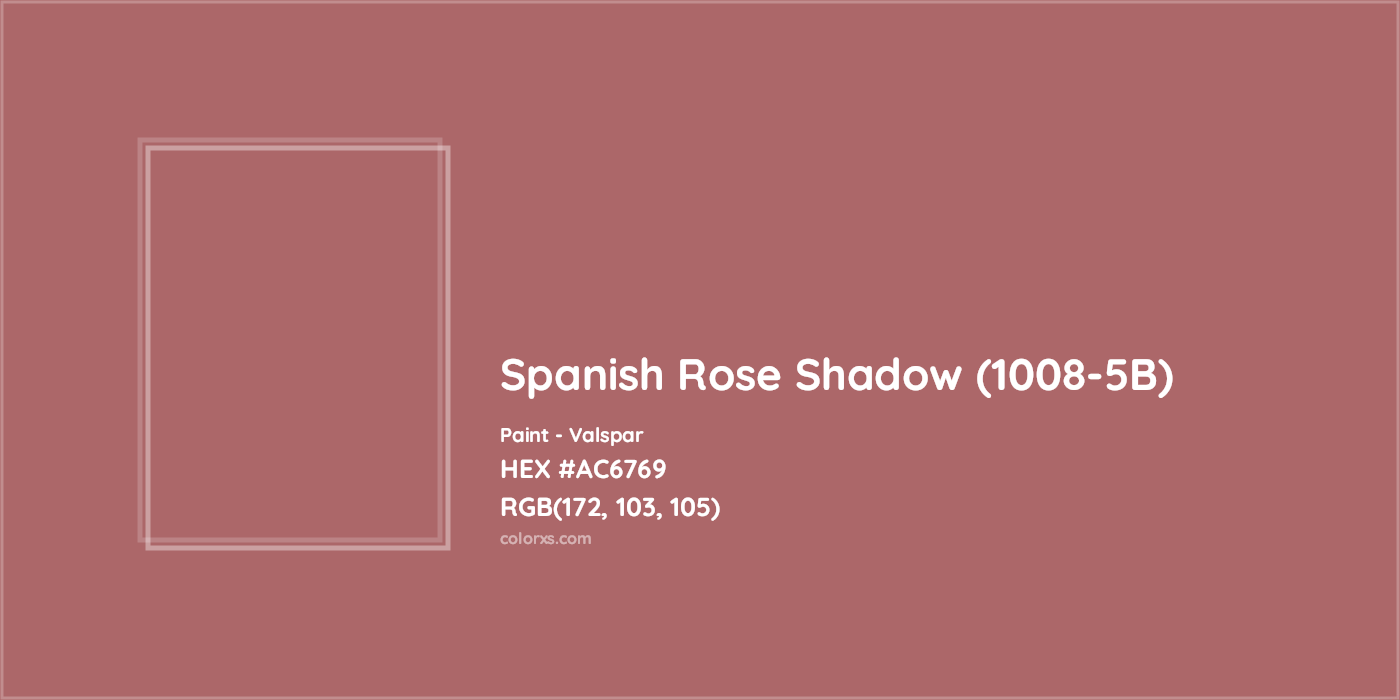 HEX #AC6769 Spanish Rose Shadow (1008-5B) Paint Valspar - Color Code