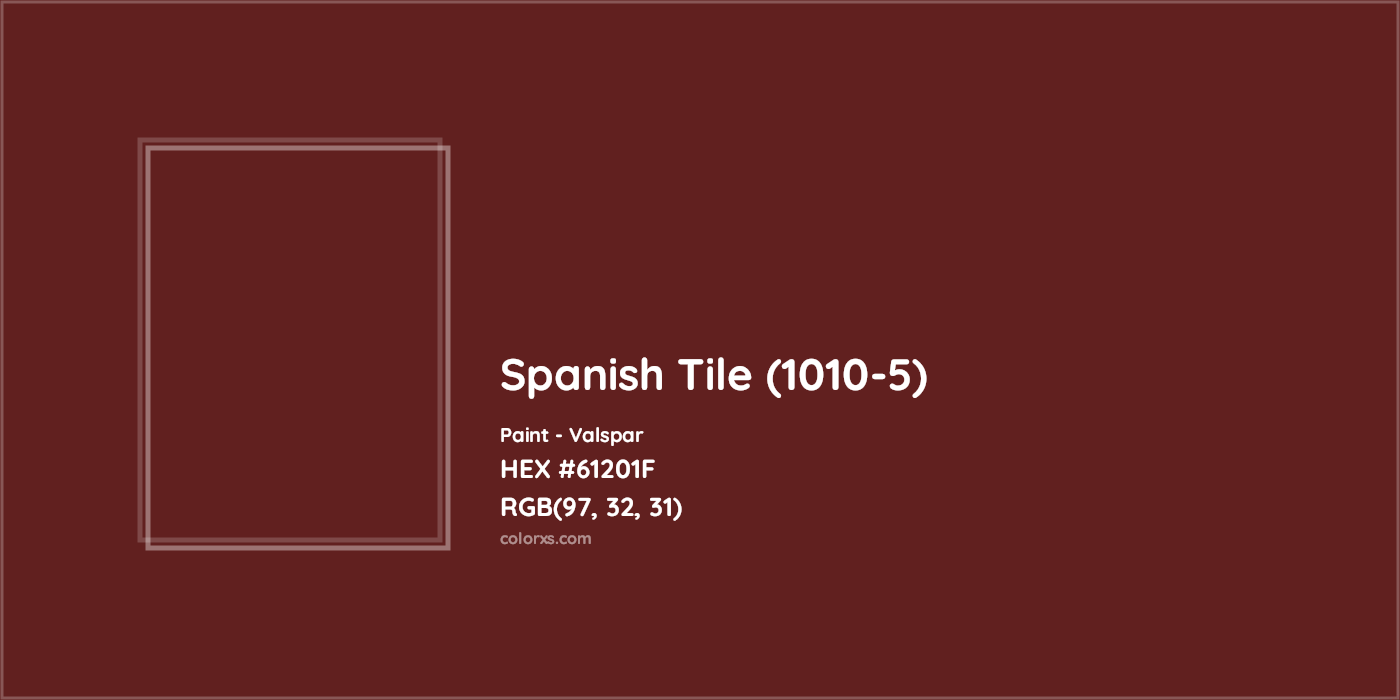 HEX #61201F Spanish Tile (1010-5) Paint Valspar - Color Code