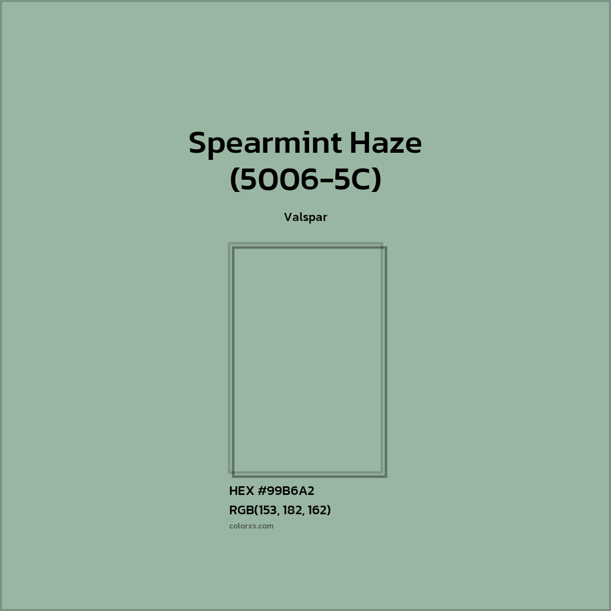 HEX #99B6A2 Spearmint Haze (5006-5C) Paint Valspar - Color Code
