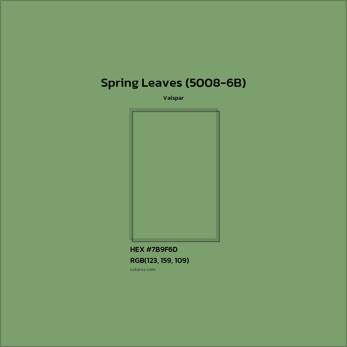 HEX #7B9F6D Spring Leaves (5008-6B) Paint Valspar - Color Code