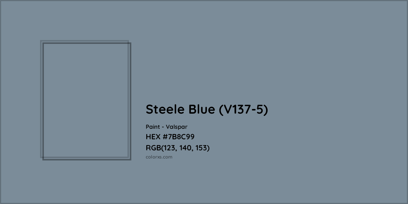 HEX #7B8C99 Steele Blue (V137-5) Paint Valspar - Color Code