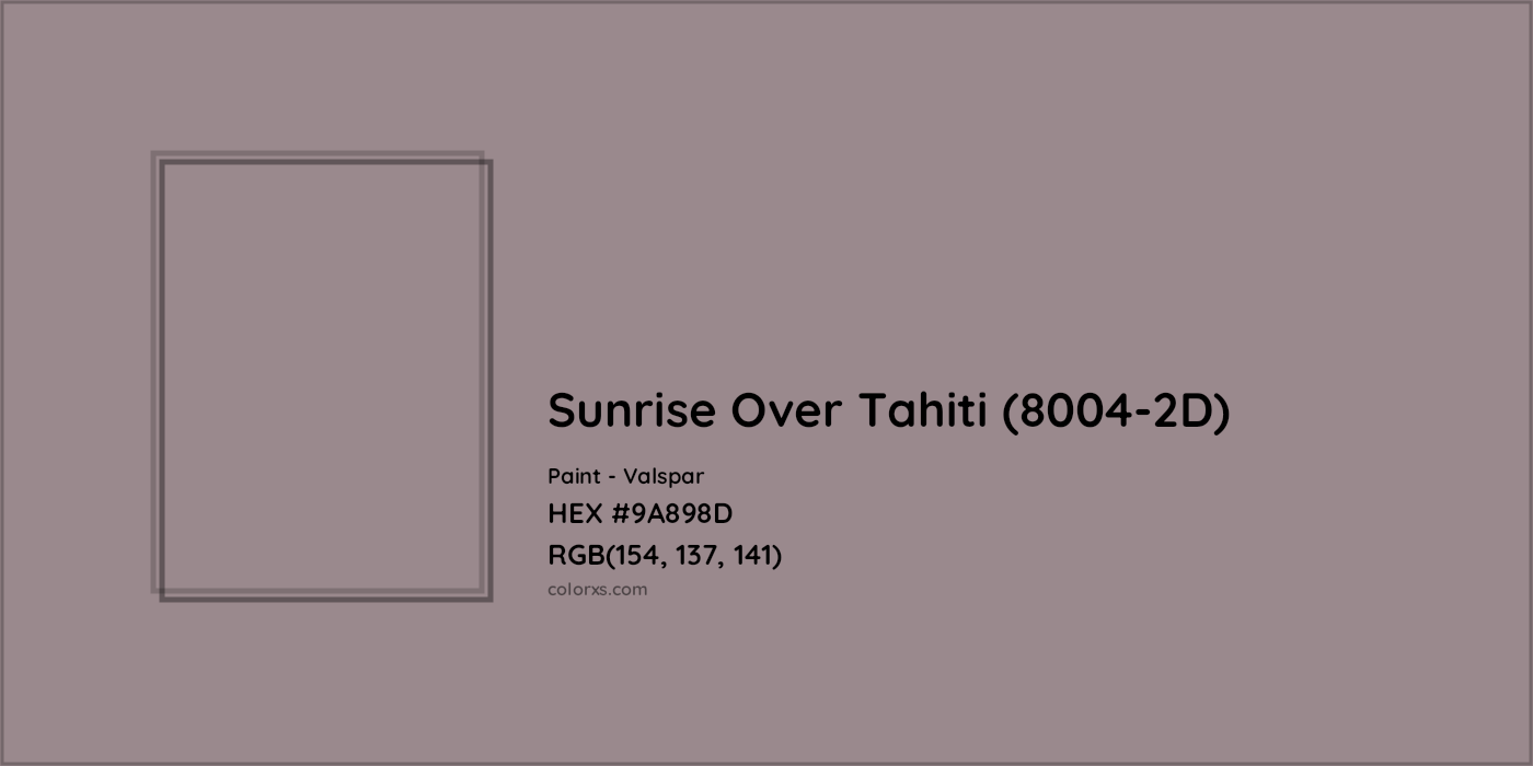 HEX #9A898D Sunrise Over Tahiti (8004-2D) Paint Valspar - Color Code