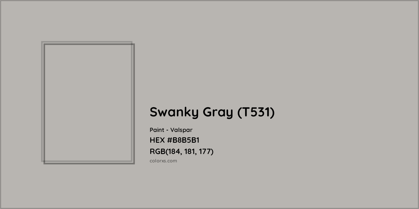 HEX #B8B5B1 Swanky Gray (T531) Paint Valspar - Color Code
