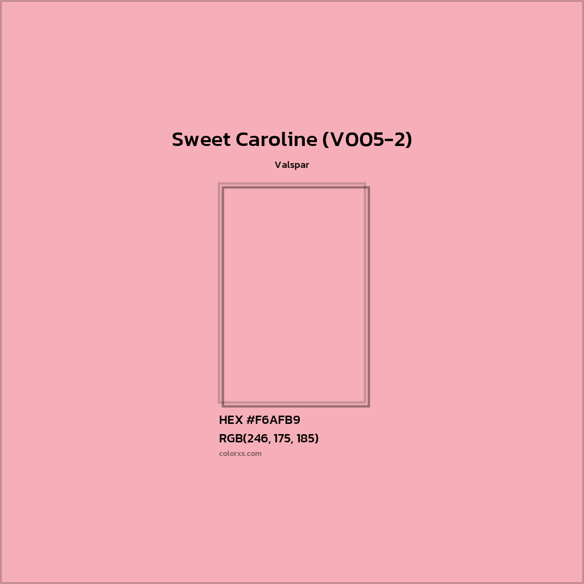 HEX #F6AFB9 Sweet Caroline (V005-2) Paint Valspar - Color Code