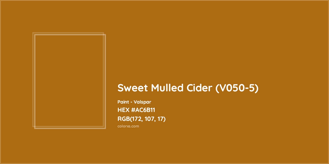 HEX #AC6B11 Sweet Mulled Cider (V050-5) Paint Valspar - Color Code