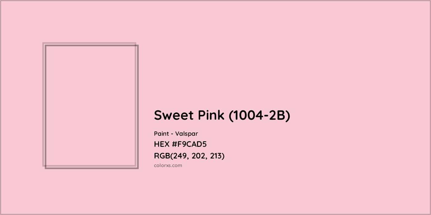 HEX #F9CAD5 Sweet Pink (1004-2B) Paint Valspar - Color Code