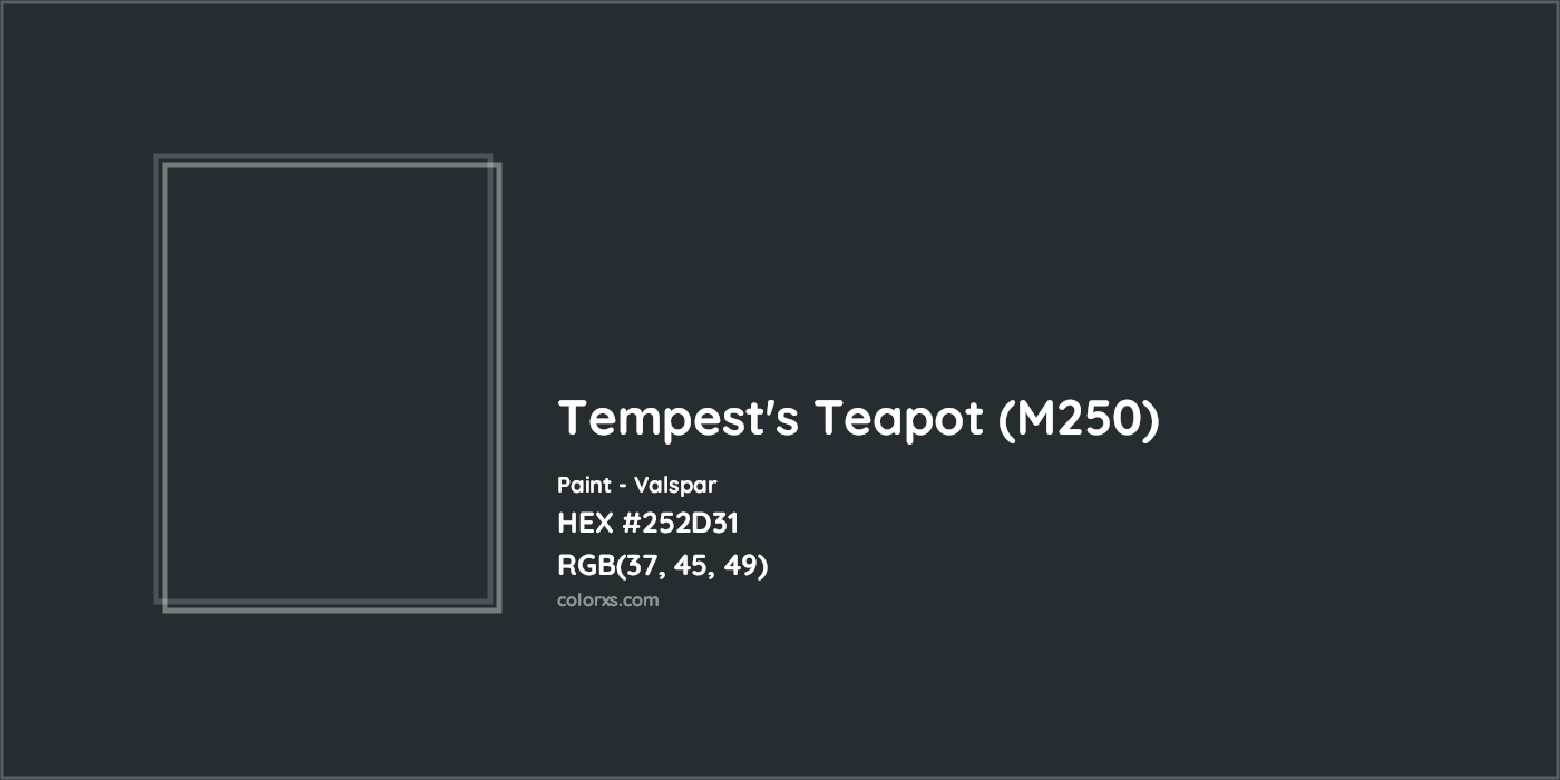 HEX #252D31 Tempest's Teapot (M250) Paint Valspar - Color Code