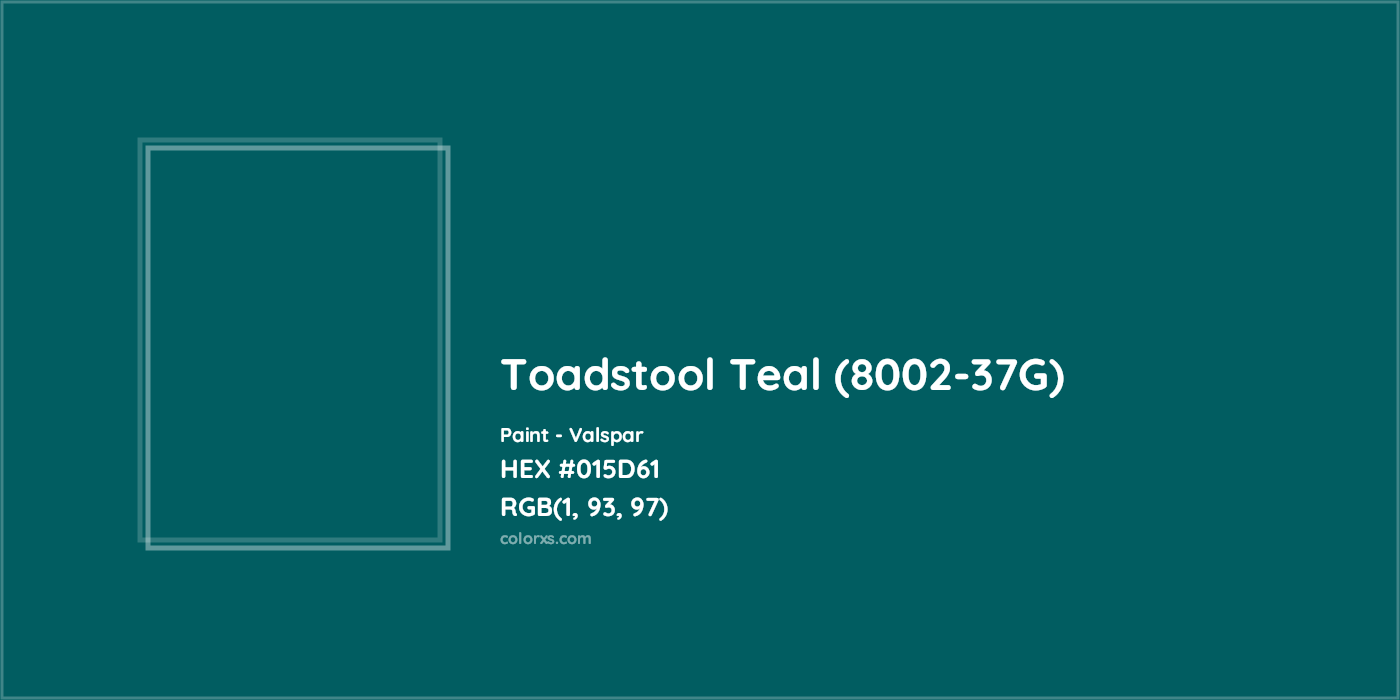 HEX #015D61 Toadstool Teal (8002-37G) Paint Valspar - Color Code