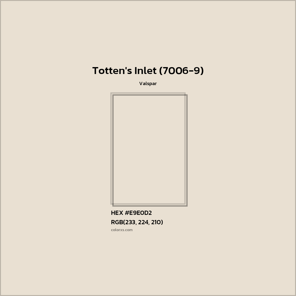 HEX #E9E0D2 Totten's Inlet (7006-9) Paint Valspar - Color Code