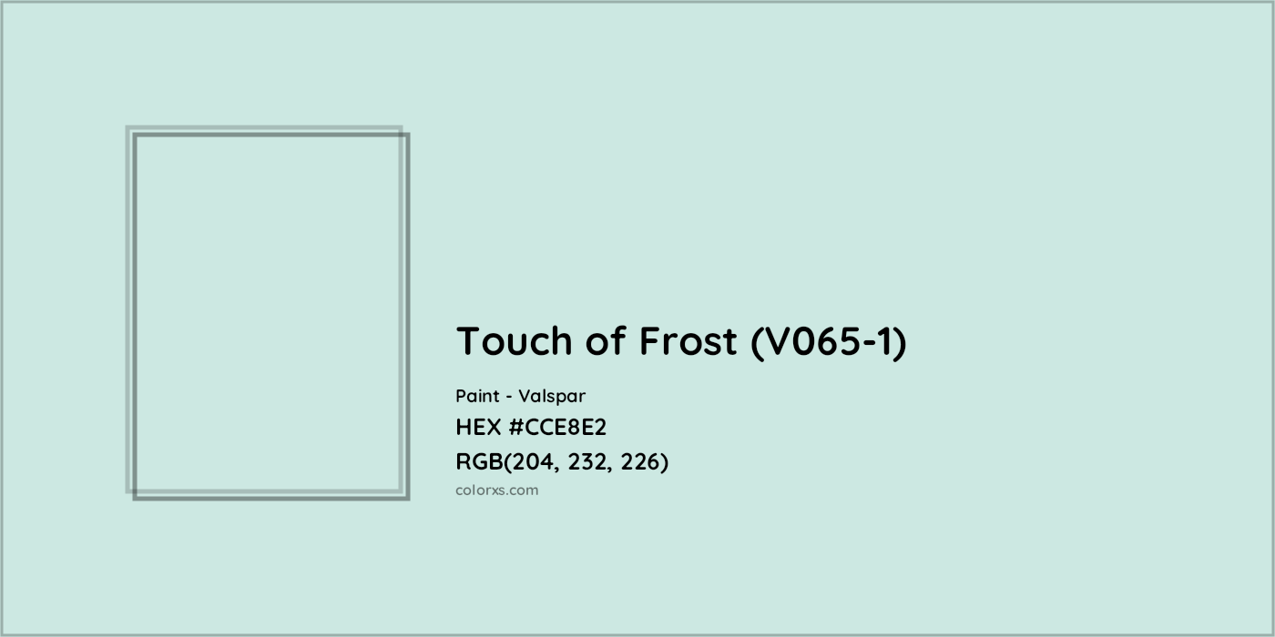 HEX #CCE8E2 Touch of Frost (V065-1) Paint Valspar - Color Code