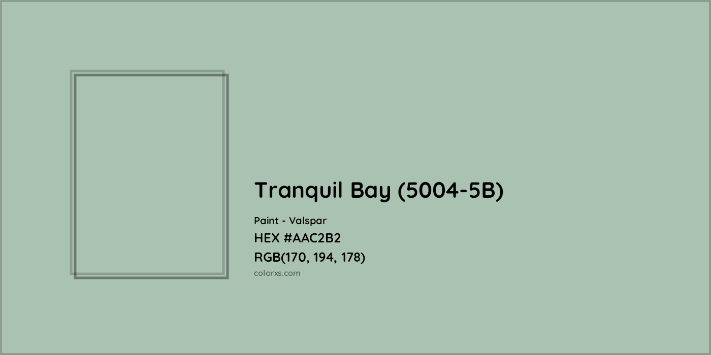HEX #AAC2B2 Tranquil Bay (5004-5B) Paint Valspar - Color Code