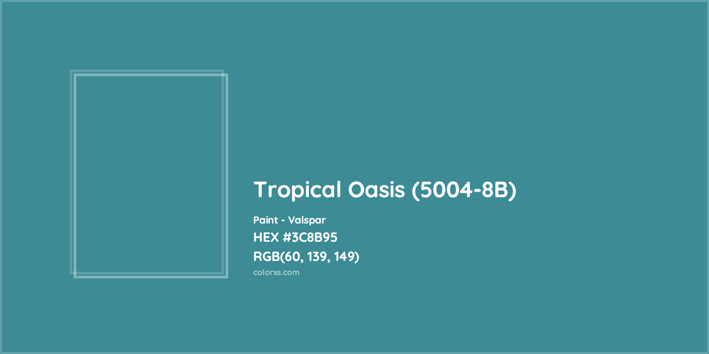 HEX #3C8B95 Tropical Oasis (5004-8B) Paint Valspar - Color Code