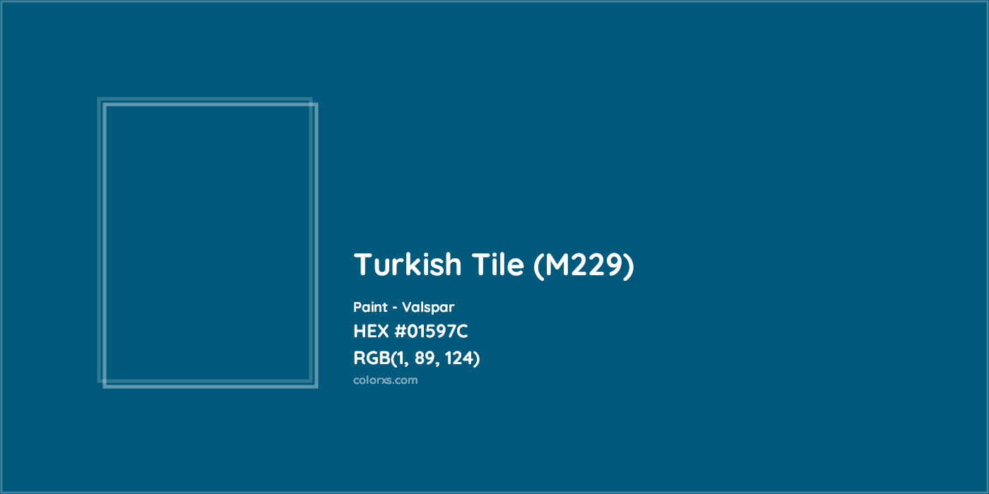 HEX #01597C Turkish Tile (M229) Paint Valspar - Color Code