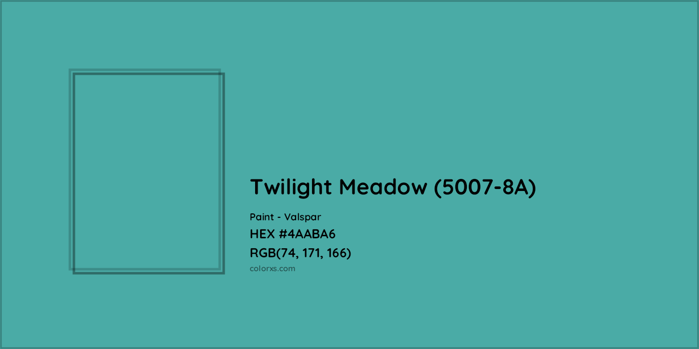 HEX #4AABA6 Twilight Meadow (5007-8A) Paint Valspar - Color Code