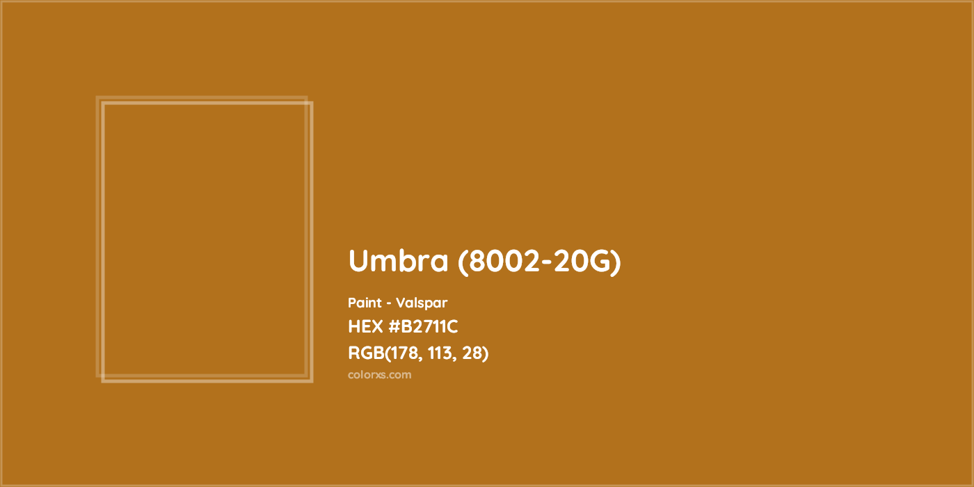 HEX #B2711C Umbra (8002-20G) Paint Valspar - Color Code