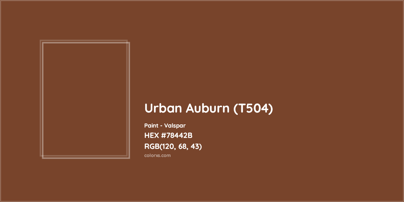 HEX #78442B Urban Auburn (T504) Paint Valspar - Color Code