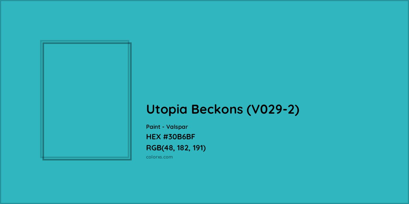 HEX #30B6BF Utopia Beckons (V029-2) Paint Valspar - Color Code